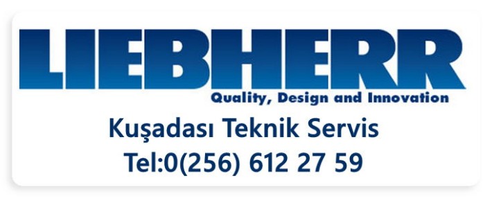 Kuşadası Liebherr Servisi Kuşadası Liebherr Servisi