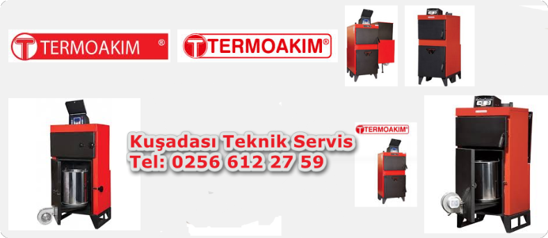 Kuşadasında Termoakım Kalorifer servis 